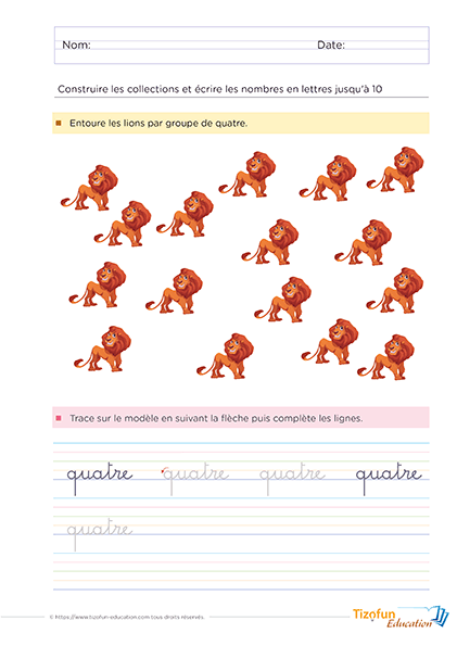 Fiche éducative pour regrouper des lions par 4 et apprendre à écrire "quatre" en lettres.