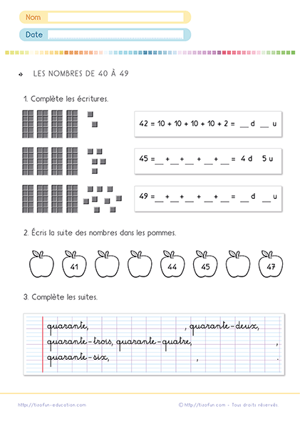 Exercices pour apprendre les nombres de 40 à 49 - connaitre la suite des nombres - écrire en lettres -décomposer en dizaines et unités