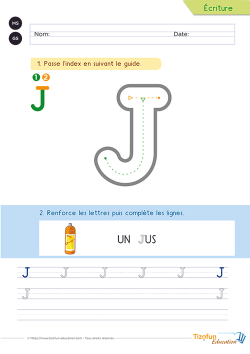 Activité de graphisme montrant le parcours complet de la lettre J majuscule avec le mot illustré « jus » et un espace de reproduction.