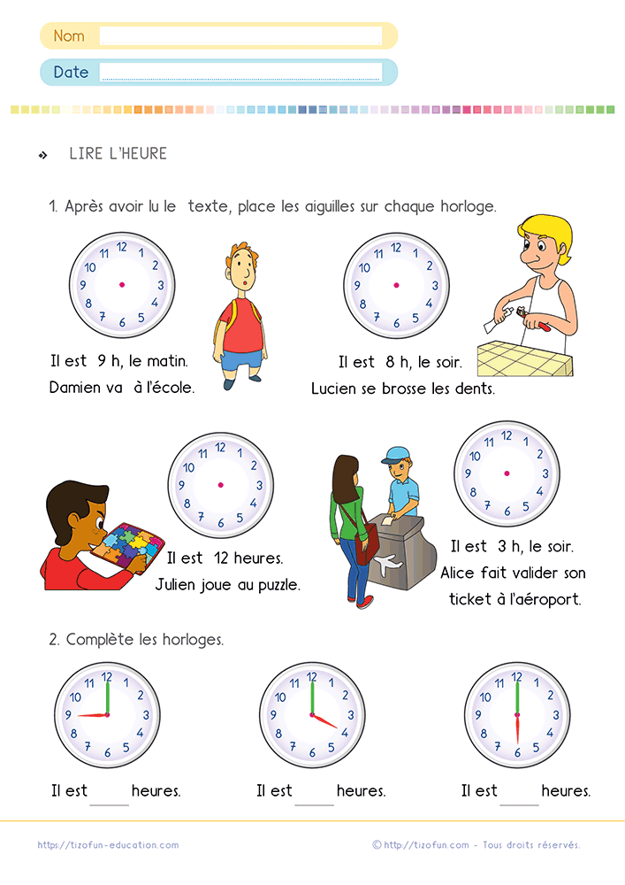 Exercice pour apprendre à lire l'heure au CP CE1 avec des horloges à compléter, des aiguilles à placer et des heures piles.