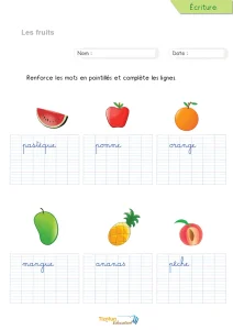 Écrire les noms de fruits en cursive : pastèque, mangue, ananas…