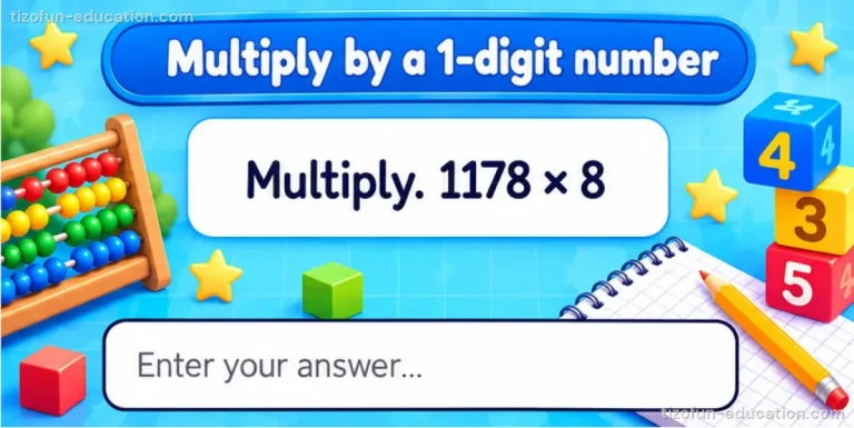 Math Grades 4–5 — Multiplying by a 1-digit number