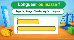 Mathématiques maternelle — Longueur ou masse ?