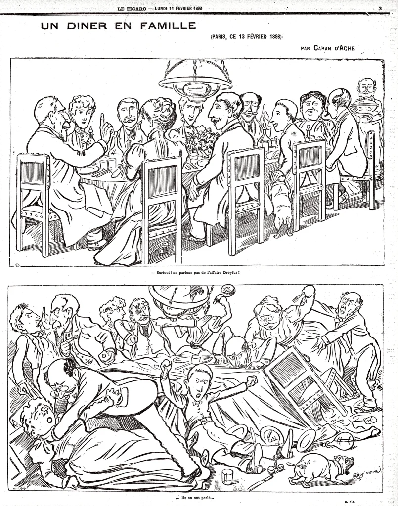 Dessin en noir et blanc en deux cases. En haut, une famille dîne calmement autour d'une longue table ; sous l'image : « Surtout ! ne parlons pas de l'affaire Dreyfus ! ». En bas, la même famille se bat : chaises renversées, assiettes brisées, la table retournée ; sous l'image : « … Ils en ont parlé… ».
